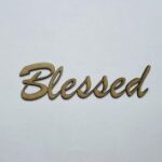Laser Cut Blessed Wood Cutout Unfinished Wood Craft Blank Free Vector